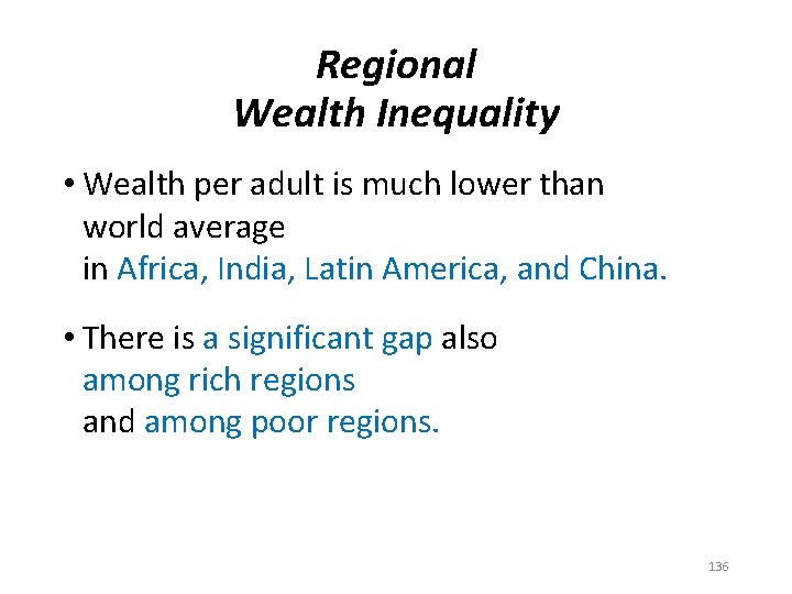 Regional Wealth Inequality • Wealth per adult is much lower than world average in