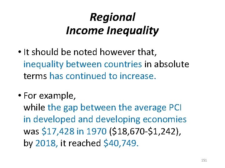 Regional Income Inequality • It should be noted however that, inequality between countries in