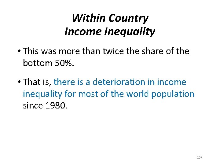 Within Country Income Inequality • This was more than twice the share of the