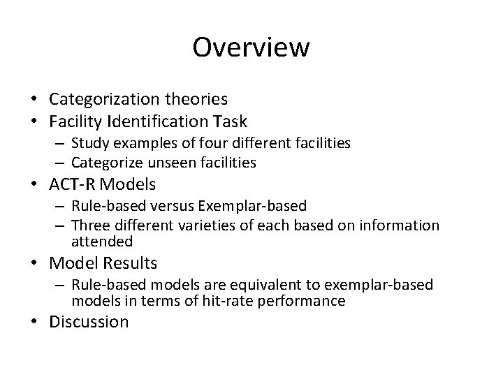 Overview • Categorization theories • Facility Identification Task – Study examples of four different