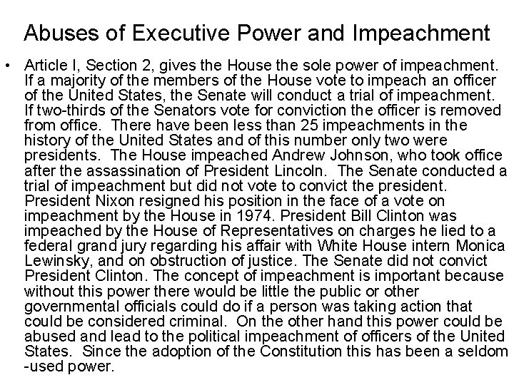 Abuses of Executive Power and Impeachment • Article I, Section 2, gives the House