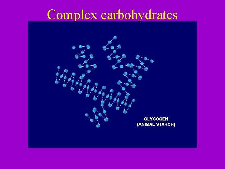 Complex carbohydrates 