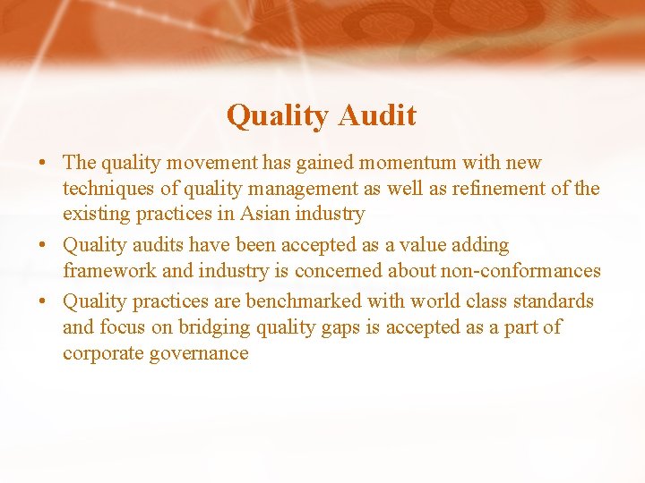 Quality Audit • The quality movement has gained momentum with new techniques of quality