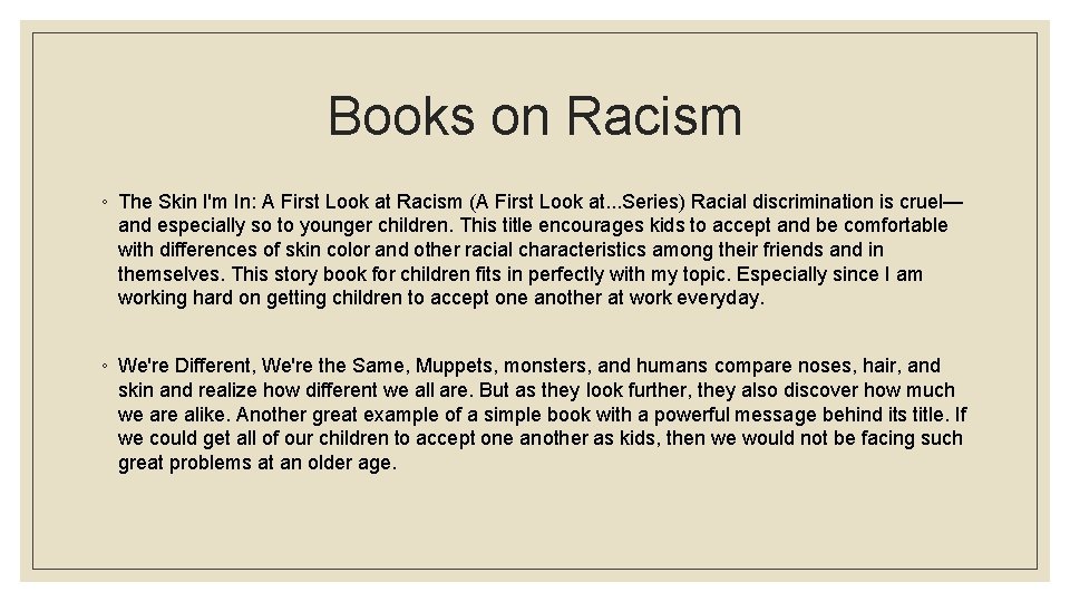 Books on Racism ◦ The Skin I'm In: A First Look at Racism (A