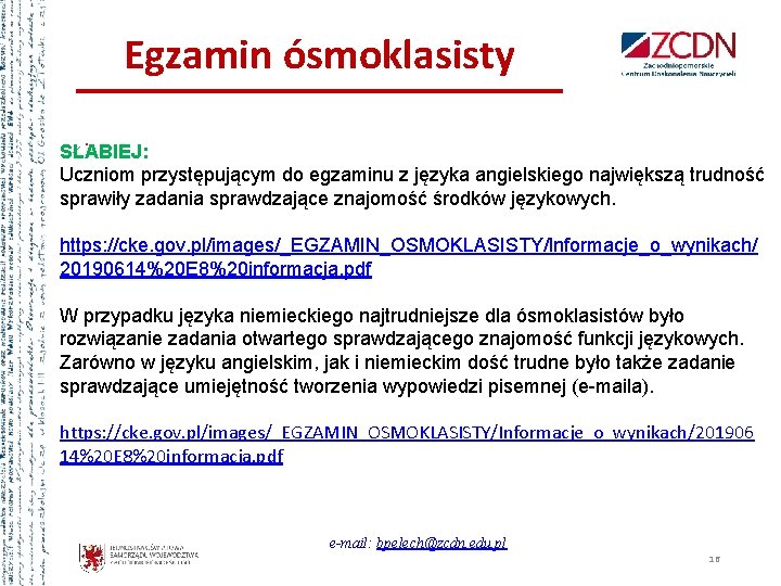 Egzamin ósmoklasisty. SŁABIEJ: Uczniom przystępującym do egzaminu z języka angielskiego największą trudność sprawiły zadania