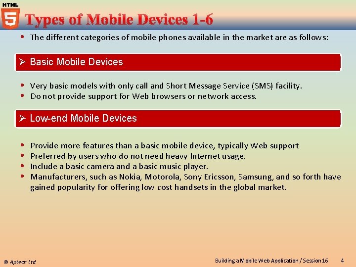  The different categories of mobile phones available in the market are as follows:
