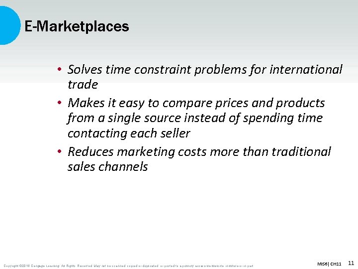E-Marketplaces • Solves time constraint problems for international trade • Makes it easy to