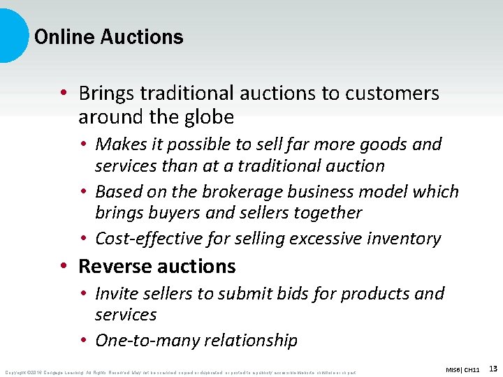 Online Auctions • Brings traditional auctions to customers around the globe • Makes it