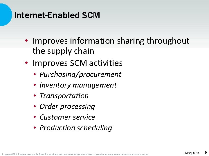 Internet-Enabled SCM • Improves information sharing throughout the supply chain • Improves SCM activities