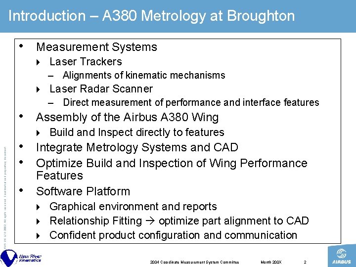 Introduction – A 380 Metrology at Broughton • Measurement Systems 4 Laser Trackers –