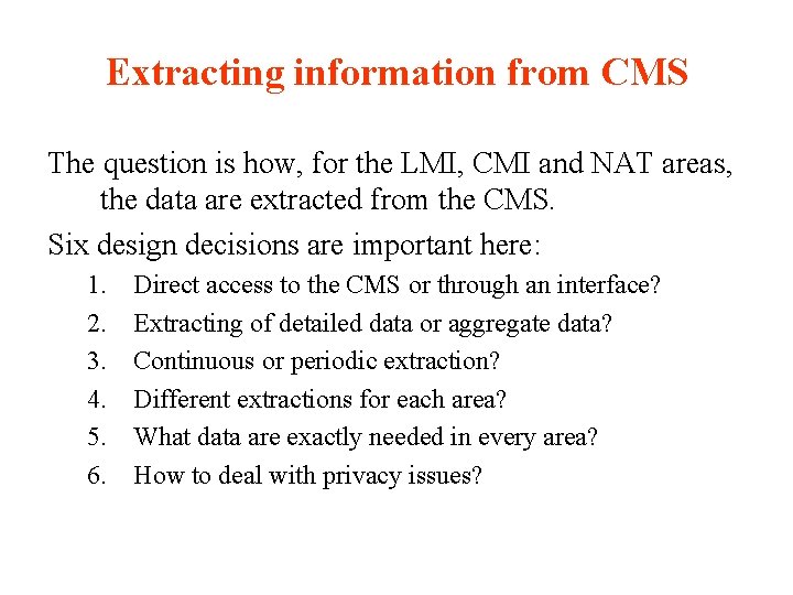 Extracting information from CMS The question is how, for the LMI, CMI and NAT