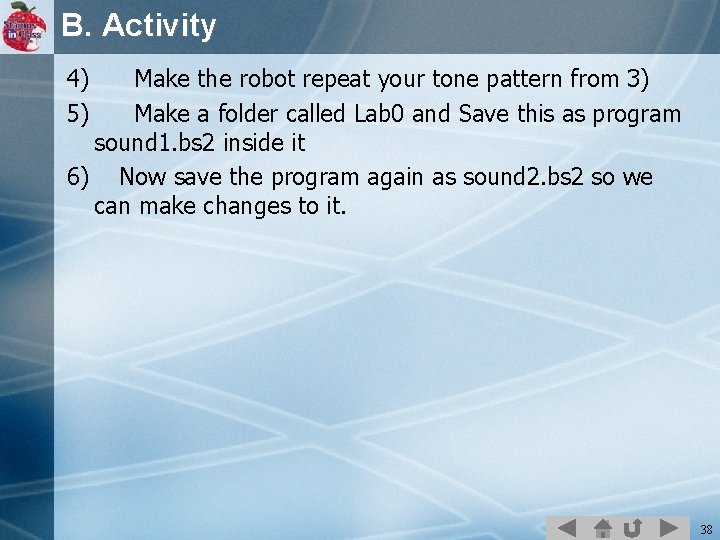 B. Activity 4) 5) Make the robot repeat your tone pattern from 3) Make