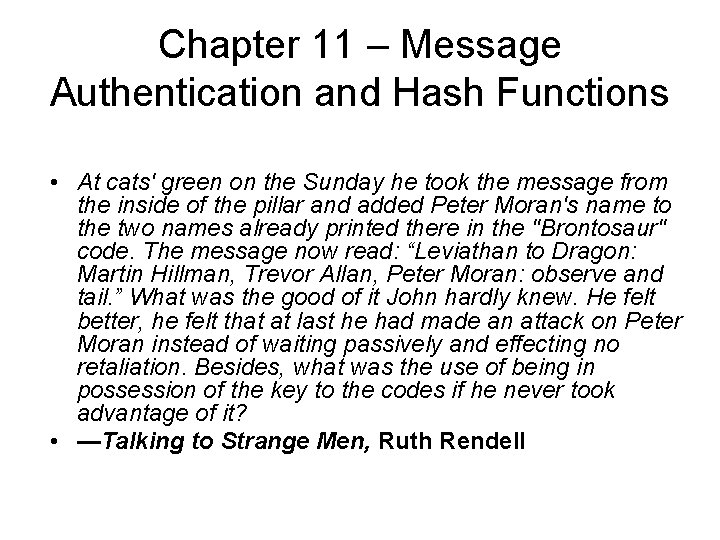 Chapter 11 – Message Authentication and Hash Functions • At cats' green on the