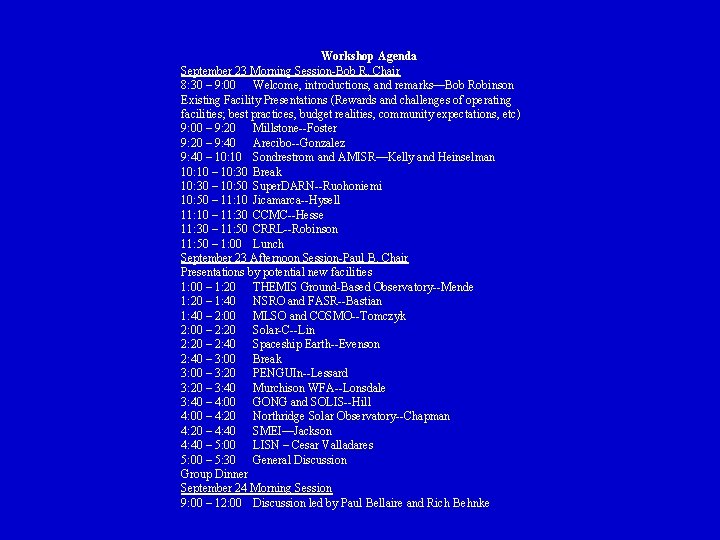 Workshop Agenda September 23 Morning Session-Bob R. Chair 8: 30 – 9: 00 Welcome,
