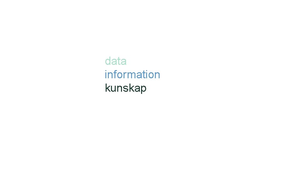 data information kunskap 