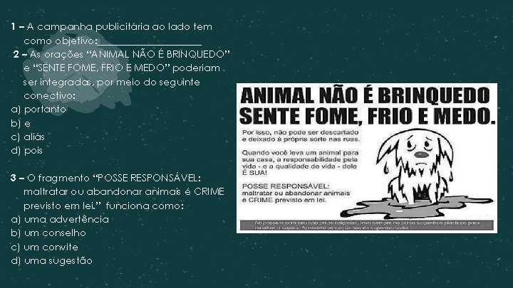 1 – A campanha publicitária ao lado tem como objetivo: ___________ 2 – As