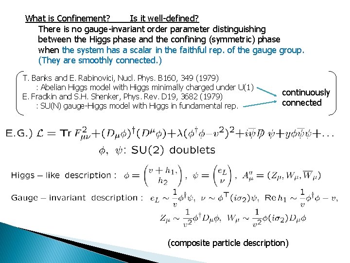 What is Confinement? Is it well-defined? There is no gauge-invariant order parameter distinguishing between