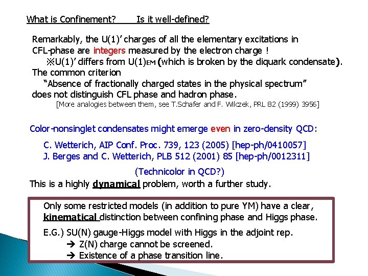 What is Confinement? Is it well-defined? Remarkably, the U(1)’ charges of all the elementary