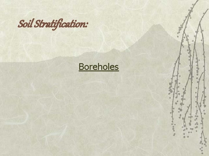 Soil Stratification: Boreholes 