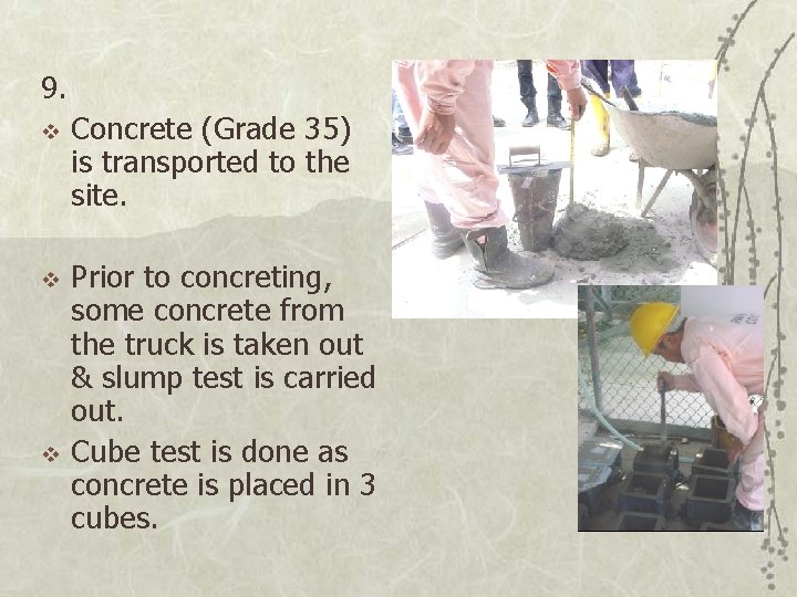 9. v v v Concrete (Grade 35) is transported to the site. Prior to