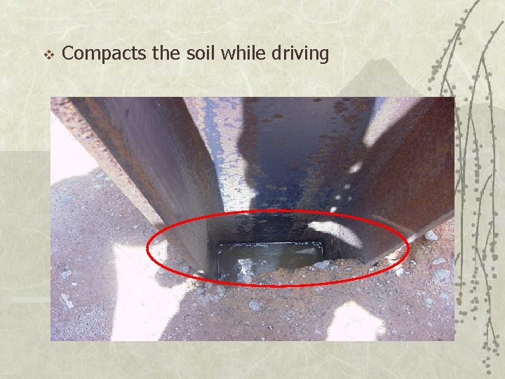 v Compacts the soil while driving 