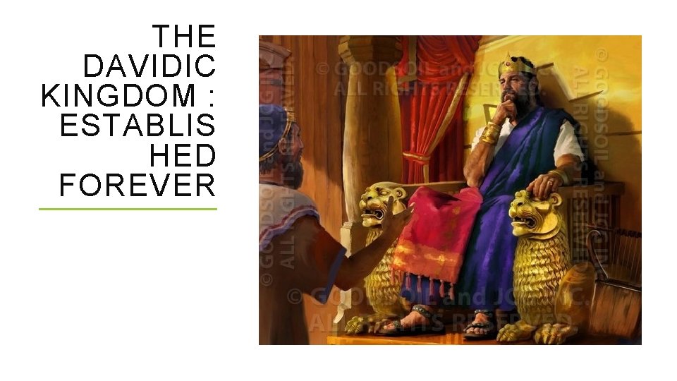 THE DAVIDIC KINGDOM : ESTABLIS HED FOREVER 