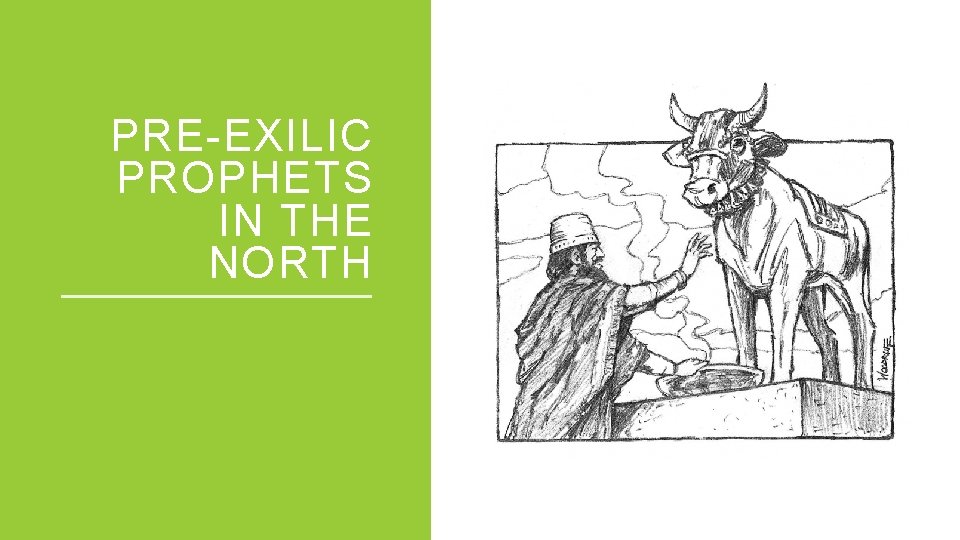 PRE-EXILIC PROPHETS IN THE NORTH 