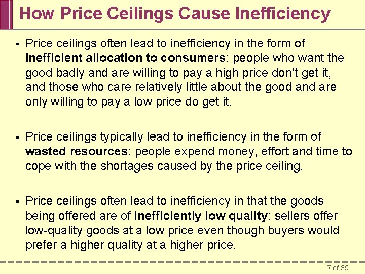 How Price Ceilings Cause Inefficiency § Price ceilings often lead to inefficiency in the