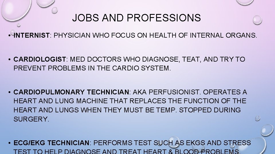 JOBS AND PROFESSIONS • INTERNIST: PHYSICIAN WHO FOCUS ON HEALTH OF INTERNAL ORGANS. •
