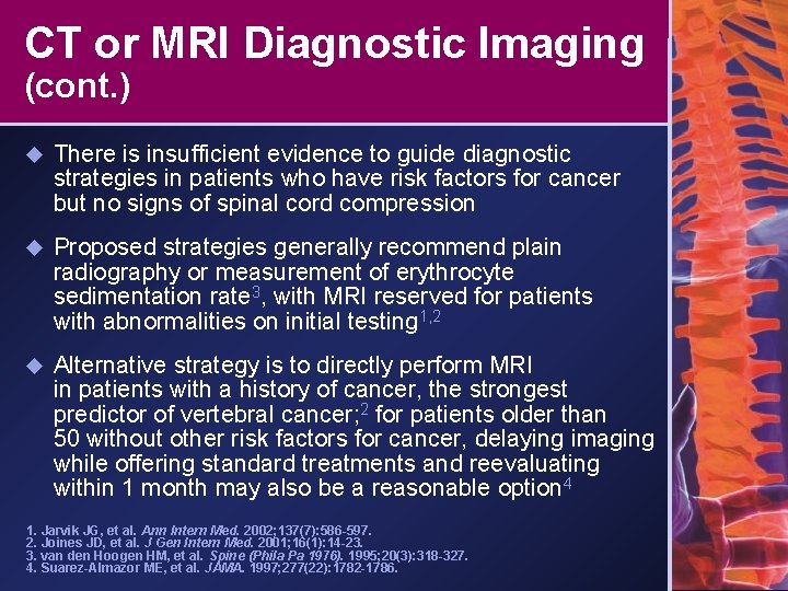 CT or MRI Diagnostic Imaging (cont. ) u There is insufficient evidence to guide