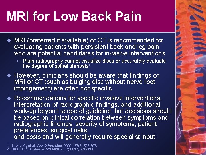 MRI for Low Back Pain u MRI (preferred if available) or CT is recommended