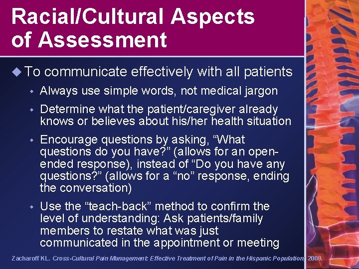 Racial/Cultural Aspects of Assessment u To communicate effectively with all patients w Always use