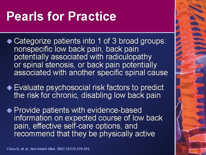 Pearls for Practice u Categorize patients into 1 of 3 broad groups: nonspecific low