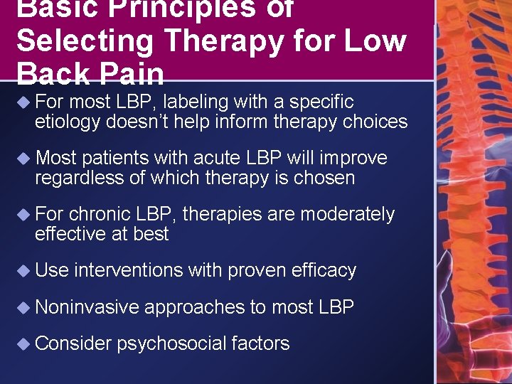 Basic Principles of Selecting Therapy for Low Back Pain u For most LBP, labeling
