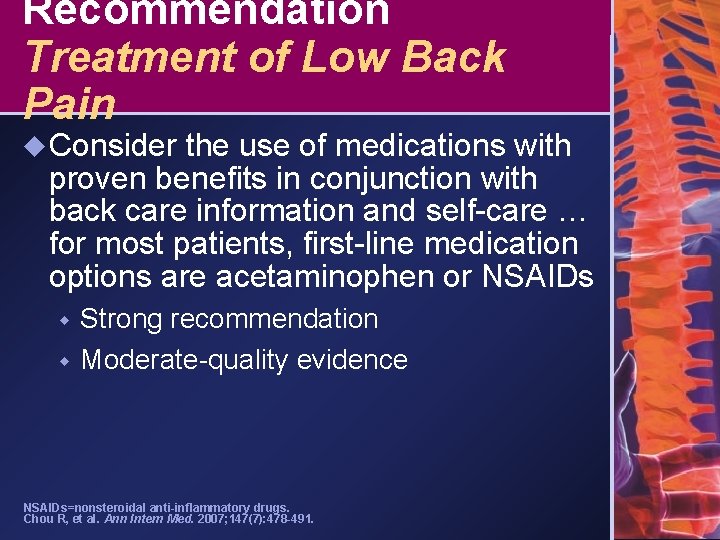 Recommendation Treatment of Low Back Pain u Consider the use of medications with proven