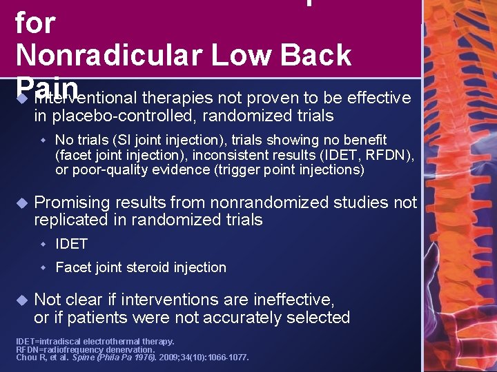 Interventional Therapies for Nonradicular Low Back Pain u Interventional therapies not proven to be