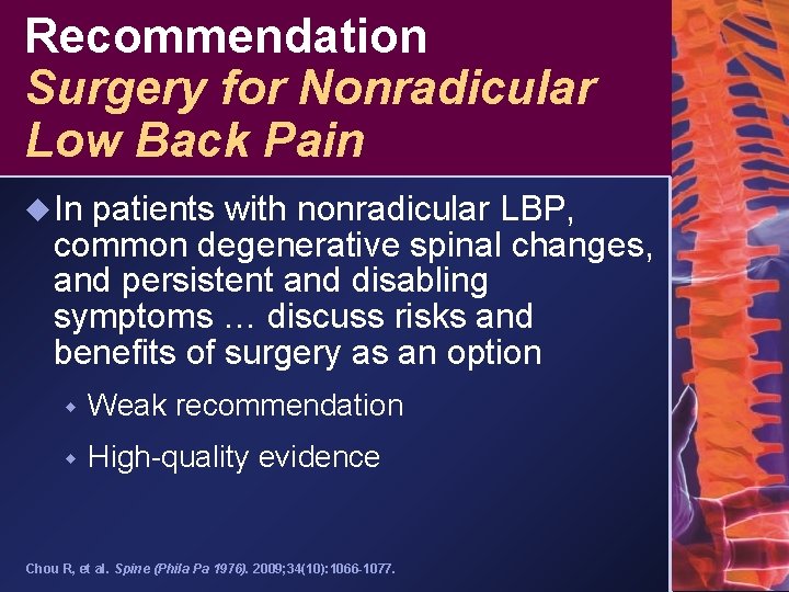 Recommendation Surgery for Nonradicular Low Back Pain u In patients with nonradicular LBP, common