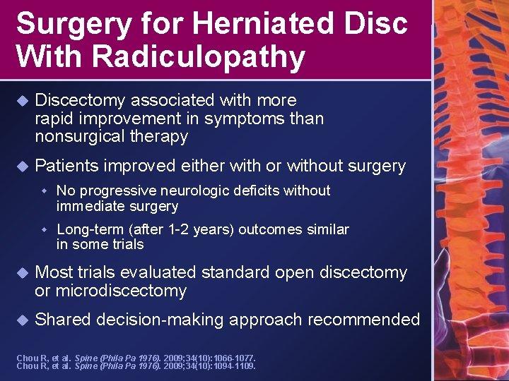 Surgery for Herniated Disc With Radiculopathy u Discectomy associated with more rapid improvement in