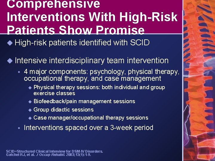 Comprehensive Interventions With High-Risk Patients Show Promise u High-risk patients identified with SCID u