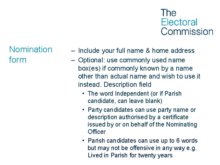 Nomination form – Include your full name & home address – Optional: use commonly
