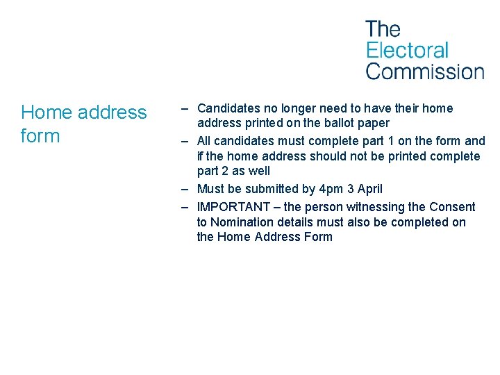 Home address form – Candidates no longer need to have their home address printed