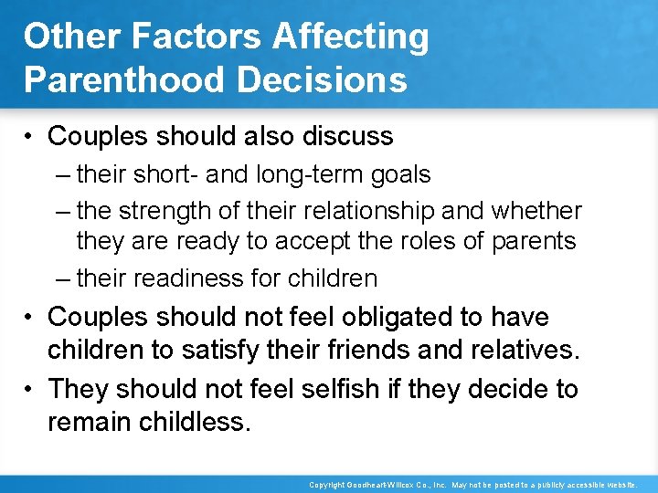 Other Factors Affecting Parenthood Decisions • Couples should also discuss – their short- and
