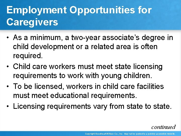Employment Opportunities for Caregivers • As a minimum, a two-year associate’s degree in child