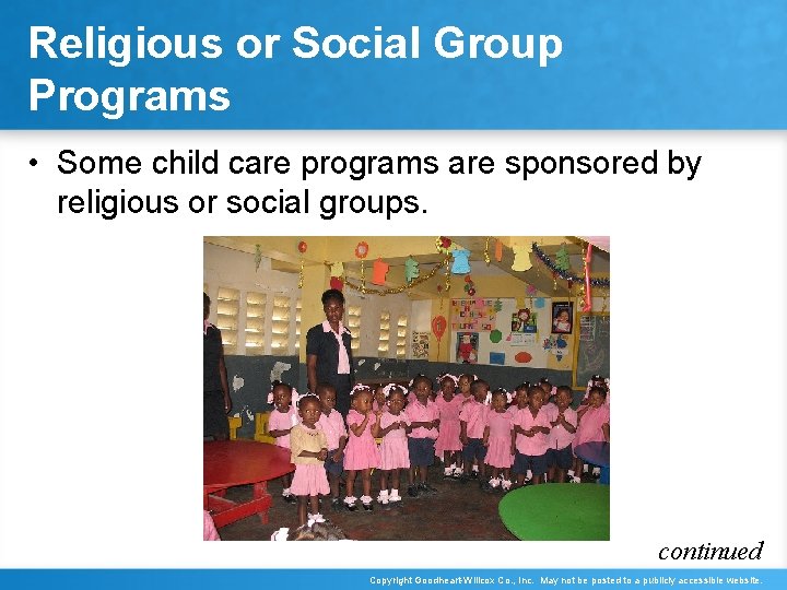 Religious or Social Group Programs • Some child care programs are sponsored by religious
