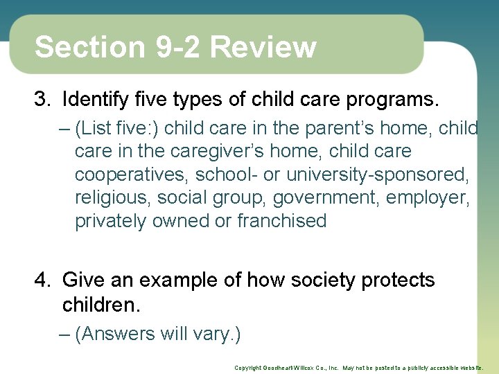Section 9 -2 Review 3. Identify five types of child care programs. – (List