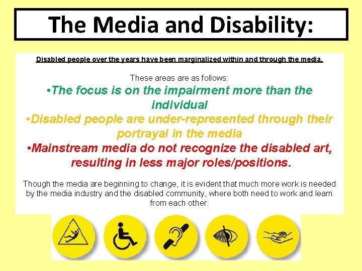 The Media and Disability: Disabled people over the years have been marginalized within and The Media and Disability: Disabled people over the years have been marginalized within and