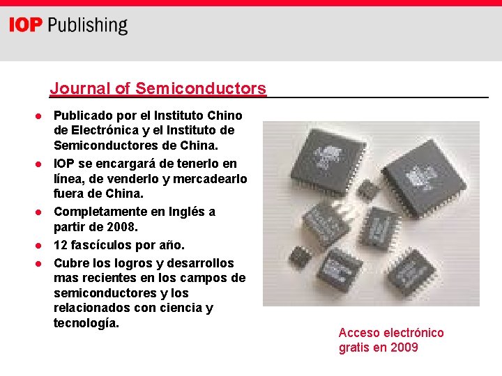 Journal of Semiconductors l l l Publicado por el Instituto Chino de Electrónica y