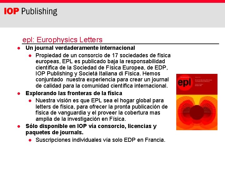 epl: Europhysics Letters l l l Un journal verdaderamente internacional l Propiedad de un