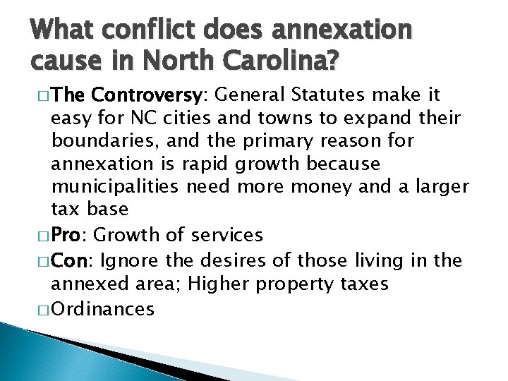 What conflict does annexation cause in North Carolina? � The Controversy: General Statutes make