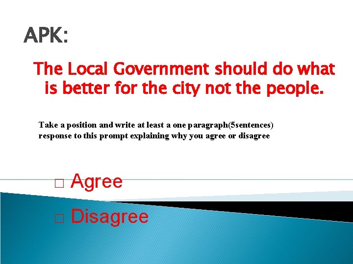APK: The Local Government should do what is better for the city not the